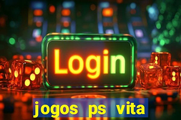 jogos ps vita download pkg